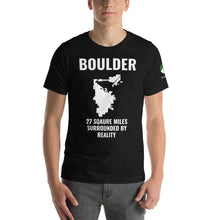 Load image into Gallery viewer, Boulder: 27 Sq. Miles Surrounded by Reality Short-Sleeve Unisex T-Shirt