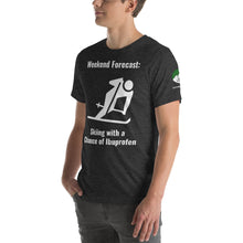 Load image into Gallery viewer, Weekend Forecast: Skiing with a chance of Ibuprofen Unisex t-shirt