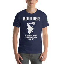 Load image into Gallery viewer, Boulder: 27 Sq. Miles Surrounded by Reality Short-Sleeve Unisex T-Shirt