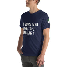 Load image into Gallery viewer, I Survived Dry(ish) January Short-Sleeve Unisex T-Shirt