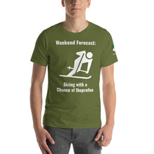 Load image into Gallery viewer, Weekend Forecast: Skiing with a chance of Ibuprofen Unisex t-shirt