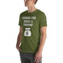Load image into Gallery viewer, Looking for Series A Funding Short-Sleeve Unisex T-Shirt