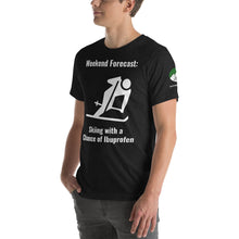 Load image into Gallery viewer, Weekend Forecast:  Skiing with a chance of Ibuprofen Unisex t-shirt
